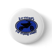 Too Early For Training Wheels buttons by Mall4MyLife Too Early For Training Wheels buttons