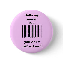 Too Expensive Pinback Button