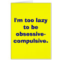 Too lazy to be obsessive-compulsive cards by Segnbora Too lazy to be obsessive-compulsive cards