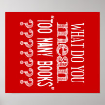 Too Many Books - available in all colours Print