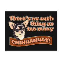 "Too Many Chihuahuas" postcards by doglovertees "Too Many Chihuahuas" postcards