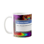 Too Many Friends mugs