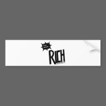 Too Many Rich Crackers bumper stickers