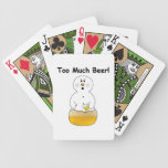 Too Much Beer Playing Cards