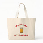 Too Much Head - Beer Bag