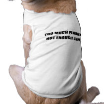 TOO MUCH PLURIBUS, NOT ENOUGH UNUM DOG TEE