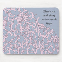 Too much Yoga mousemat, pink mousepads