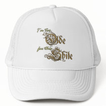 Too Olde...Hat by corrosivetees Too Olde...Hat