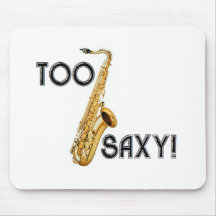 Too Saxy! Mousepad