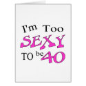 Too Sexy To Be 40 cards by CelebrationZazzle Too Sexy To Be 40 cards