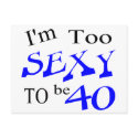 Too Sexy To Be 40 postcards by CelebrationZazzle Too Sexy To Be 40 postcards