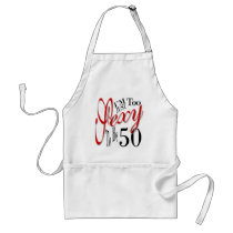 Too sexy to be 50 aprons by BirthdayShop Too sexy to be 50 aprons