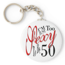 Too sexy to be 50 key chain