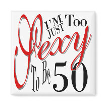 Too sexy to be 50 fridge magnets