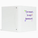 Too Smart to Skip Homework Vinyl Binders