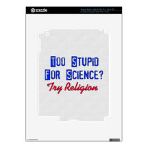 Too Stupid For Science Skins For iPad 3
