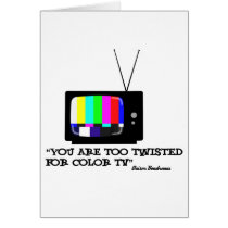Too twisted for tv cards