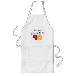 Too Young to Be 40 Apron