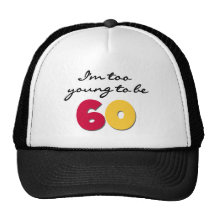 Too Young to Be 60 Mesh Hats