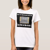 Too young to die - Say no draft t-shirts