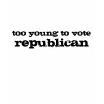 too young to vote, republican t-shirts