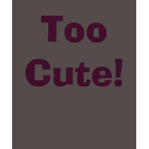 TooCute! t-shirts