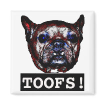 Toofs! Magnet by drmel94 Toofs! Magnet