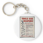 Tools Are Weapons! keychains