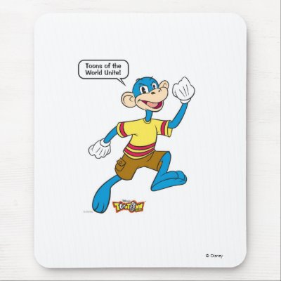 Toontown Monkey "Toons of the world unite!" Disney mousepads