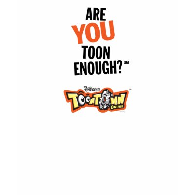 Toontown Official Logo Are You Toon Enough? Disney t-shirts