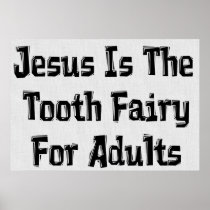 Tooth Fairy Jesus Posters