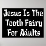 Tooth Fairy Jesus posters