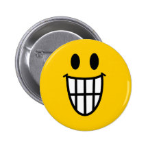 Toothy grin smiley pinback button