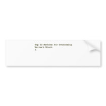 Top 10 Methods for Overcoming Writer's Block bumper stickers