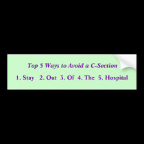Top 5 Ways to Avoid a C-Section bumper stickers