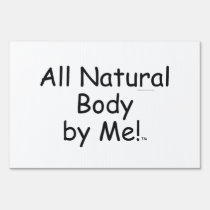 TOP All Natural Body yard signs