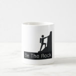 TOP Be The Rock Coffee Mug
