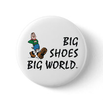 TOP Big Shoes Big World Pin