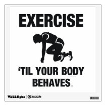 TOP Body Behaves wall decals