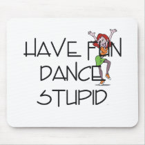 TOP Dance Stupid mousepads