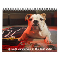 Top Dog: Canine Cop of the Year 2012 Calendar