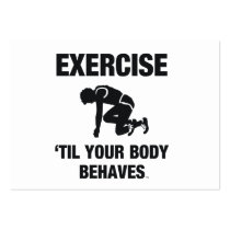 TOP Exercise Til Your Body Behaves business cards