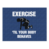 TOP Exercise Til Your Body Behaves Postcards