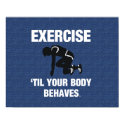 TOP Exercise Til Your Body Behaves posters