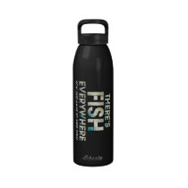 TOP Fish Everywhere water bottles