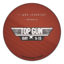 Top Gun Day Sticker v2 - I Was Inverted by BrodySlater Top Gun Day Sticker v2 - I Was Inverted
