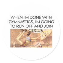 TOP Gymnastics Humor Round Stickers