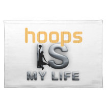 TOP Hoops Is My Life Place Mat