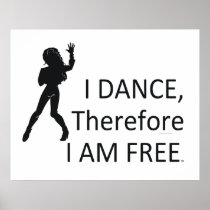 TOP I Dance Therefore I Am Print