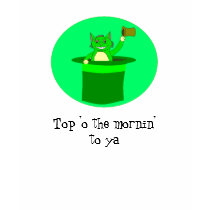 Top 'o the mornin' to ya t-shirts